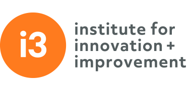 i3 | institute for innovation + improvement